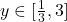 y\in [\frac{1}{3},3]