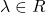 \lambda\in R