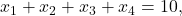 x_1+x_2+x_3+x_4=10,