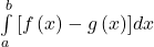 \int\limits_a^b {\left[ {f\left( x \right) - g\left( x \right)} \right]} dx