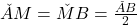 \v{AM}=\v{MB}=\frac{\v{AB}}{2}