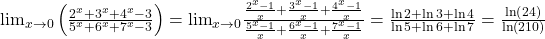 {\lim }\limits_{x \to 0} \left( {\frac{{{2^x} + {3^x} + {4^x} - 3}}{{{5^x} + {6^x} + {7^x} - 3}}} \right) = {\lim }\limits_{x \to 0} \frac{{\frac{{{2^x} - 1}}{x} + \frac{{{3^x} - 1}}{x} + \frac{{{4^x} - 1}}{x}}}{{\frac{{{5^x} - 1}}{x} + \frac{{{6^x} - 1}}{x} + \frac{{{7^x} - 1}}{x}}} = \frac{{\ln 2 + \ln 3 + \ln 4}}{{\ln 5 + \ln 6 + \ln 7}} = \frac{{\ln \left( {24} \right)}}{{\ln \left( {210} \right)}}