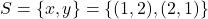 S=\{x,y\}=\{(1,2),(2,1)\}