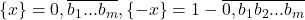 \{x\}=0,\overline{b_1...b_m},\{-x\}=1-\overline{0,b_1b_2...b_m}