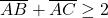 \overline{AB}+\overline{AC} \geq 2