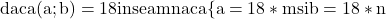 \rm{daca (a;b)=18 inseamna ca \{a=18*m si\\ 	b=18*n 