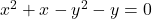  x^2+x-y^2-y=0 