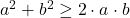 \bl a^2+b^2\geq2\cdot a \cdot b