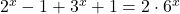 2^{x}-1+3^{x}+1=2\cdot 6^{x}