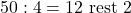 50:4=12 \ \rm{rest} \ 2