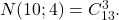 N(10;4)=C_{13}^3.