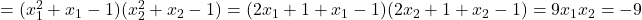 =(x_1^2+x_1-1)(x_2^2+x_2-1)=(2x_1+1+x_1-1)(2x_2+1+x_2-1)=9x_1x_2=-9