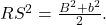 RS^2=\frac{B^2+b^2}{2}.