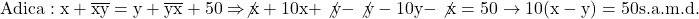 \rm{Adica:    x+\overline{xy} = y+\overline{yx}+50  \\ 	   \Rightarrow  \not{x}+10x+\not{y} - \not{y}-10y-\not{x} = 50\\ 	                  \rightarrow  10(x-y)=50 \\ 	                          s.a.m.d.\bl 	 	 	