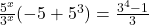 \frac{5^{x}}{3^{x}}(-5+5^{3})=\frac{3^{4}-1}{3}