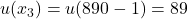 u(x_3)=u(890-1)=89