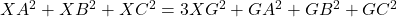 XA^2+XB^2+XC^2=3XG^2+GA^2+GB^2+GC^2