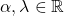 \alpha,\lambda\in\mathbb{R}