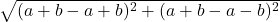 \sqrt{(a+b-a+b)^2+(a+b-a-b)^2}