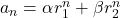 a_n=\alpha r_1^n + \beta r_2^n