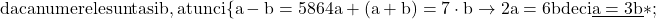 \rm{ daca numerele sunt a si b , atunci \{a - b=5864 \\ 	a + (a+b)=7\cdot{b} \rightarrow  2a=6b deci \underline{a=3b  } *;\re