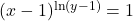 (x-1)^{\ln(y-1)}=1