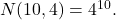 N(10,4)=4^{10}.