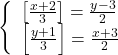  	\[ 	\begin{array}{l} 	 \left\{ \begin{array}{l} 	 \left[ {\frac{{x + 2}}{3}} \right] = \frac{{y - 3}}{2} \\ 	 \left[ {\frac{{y + 1}}{3}} \right] = \frac{{x + 3}}{2} \\ 	 \end{array} \right. \\ 	  \\ 	 \end{array} 	\] 	