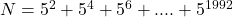 N=5^2+5^4+5^6+....+5^{1992}