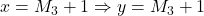 x=M_3+1 \Rightarrow y= M_3+1