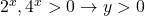 2^x,4^x>0 \rightarrow y>0