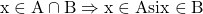 \rm{ x\in A\cap B\Rightarrow x\in A si x\in B 