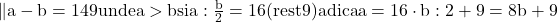 \rm{\bl\\ 	                                             \|a - b = 149  unde  a > b si\\ 	a : \frac{b}{2} =16 (rest 9)   adica  a = 16 \cdot{ b} : 2 + 9 = 8b+9