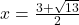 x=\frac{3+\sqrt{13}}{2}