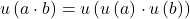  	u\left( {a \cdot b} \right) = u\left( {u\left( a \right) \cdot u\left( b \right)} \right) 	