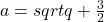 a=sqrt{q}+\frac{3}{2}