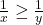 \frac{1}{x}\geq \frac{1}{y}