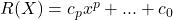 R(X)=c_px^p+...+c_0