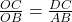  	\frac{OC}{OB} = \frac{DC}{AB} 	