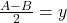 \frac{A-B}{2}=y