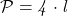  	\it{\Large\bl \mathcal{P} = 4\cdot l} 	 	