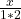 \frac{x}{1*2}