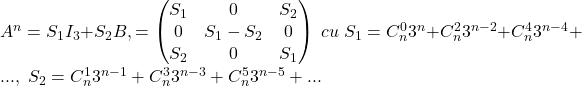 A^n=S_1I_3+S_2B,=\left(\begin{matrix}S_1&0&S_2\\0&S_1-S_2&0\\S_2&0&S_1\end{matrix}\right)\; cu\;S_1=C_n^03^n+C_n^23^{n-2}+C_n^43^{n-4}+...,\;S_2=C_n^13^{n-1}+C_n^33^{n-3}+C_n^53^{n-5}+...