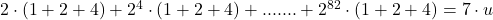 2 \cdot (1+2+4)+2^4 \cdot (1+2+4)+.......+2^{82} \cdot (1+2+4)=7 \cdot u