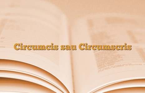 Circumcis sau Circumscris