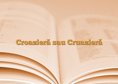 Croazieră sau Cruazieră