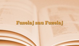 Fuselaj sau Fuzelaj