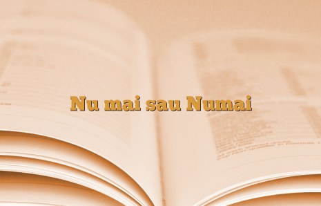 Nu mai sau Numai