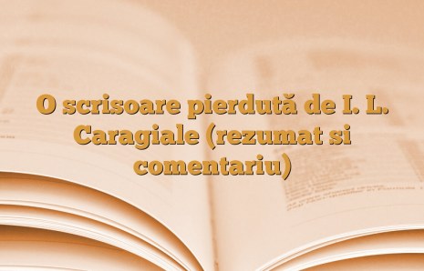 Rezumat O scrisoare pierdută de I. L. Caragiale